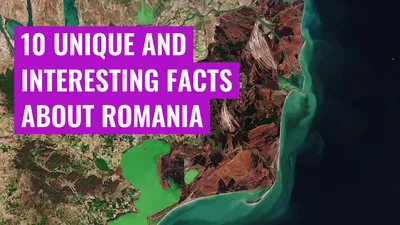 10 Unique and Interesting Facts about Romania
