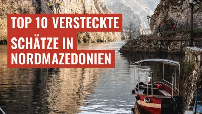 Top 10 versteckte Schätze in Nordmazedonien
