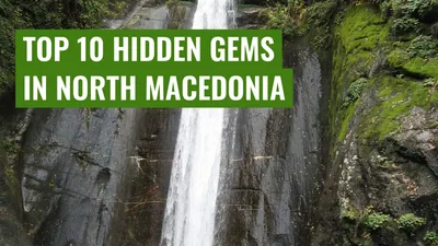 Top 10 hidden gems in North Macedonia
