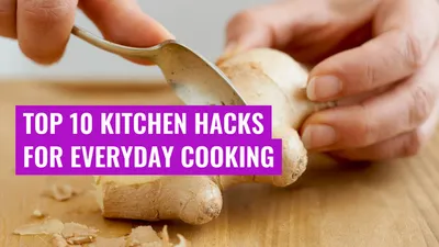 Top 10 Kitchen Hacks for Everyday Cooking
