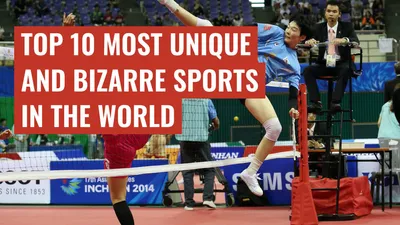 Top 10 Most Unique and Bizarre Sports in the World
