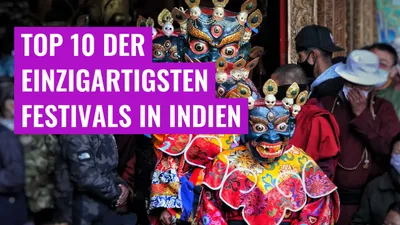 Top 10 der einzigartigsten Festivals in Indien
