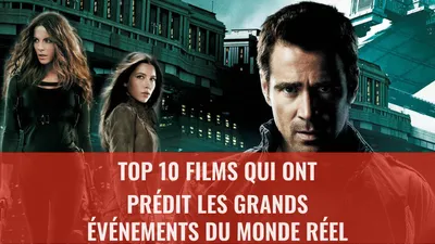 Top 10 Films Qui Ont Prédit les Grands Événements du Monde Réel

