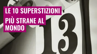Le 10 superstizioni più strane al mondo
