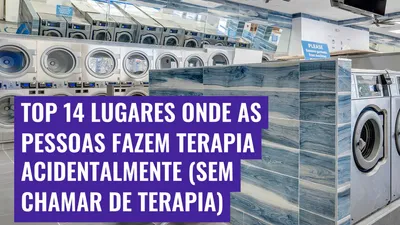 Top 14 Lugares Onde as Pessoas Fazem Terapia Acidentalmente (Sem Chamar de Terapia)